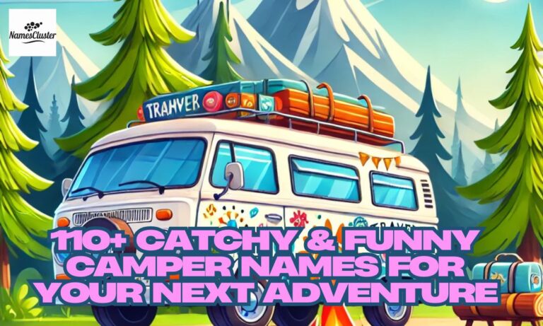 110+ Catchy & Funny Camper Names For Your Next Adventure