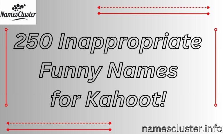 250 Inappropriate Funny Names for Kahoot!