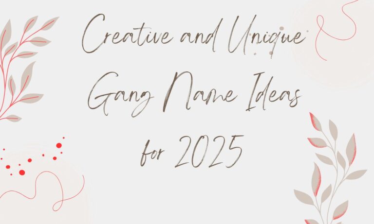 Creative and Unique Gang Name Ideas for 2025