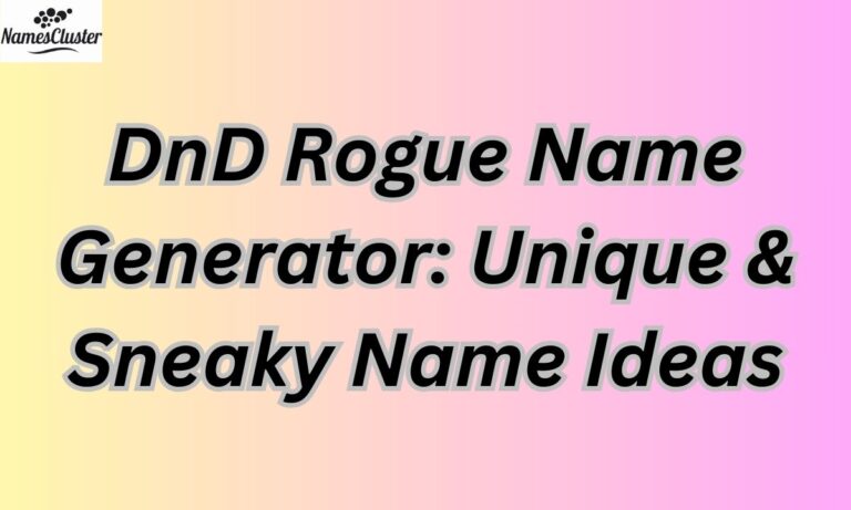 DnD Rogue Name Generator: Unique & Sneaky Name Ideas