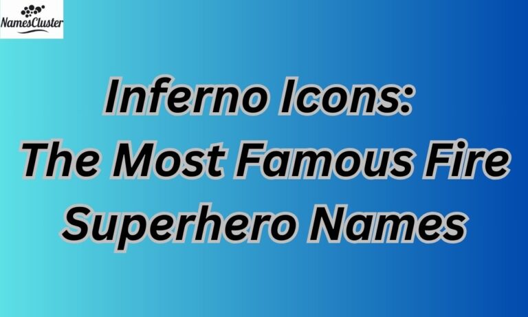 Inferno Icons: The Most Famous Fire Superhero Names