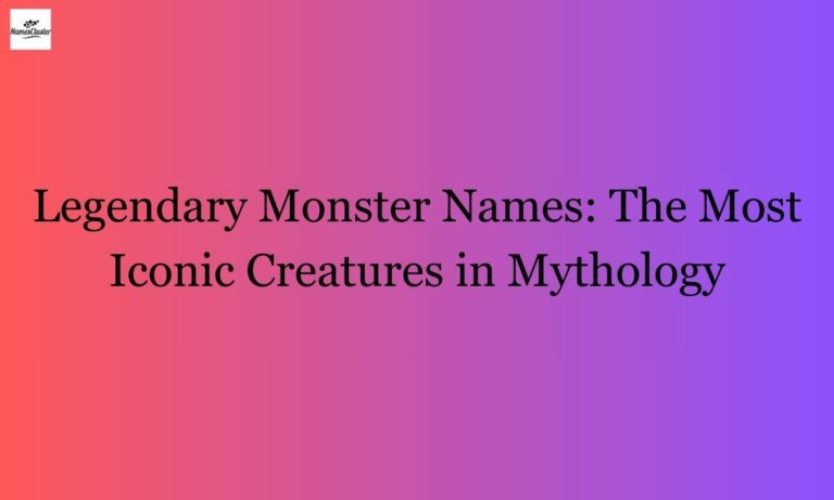 Legendary Monster Names The Most Iconic Creatures in Mythology